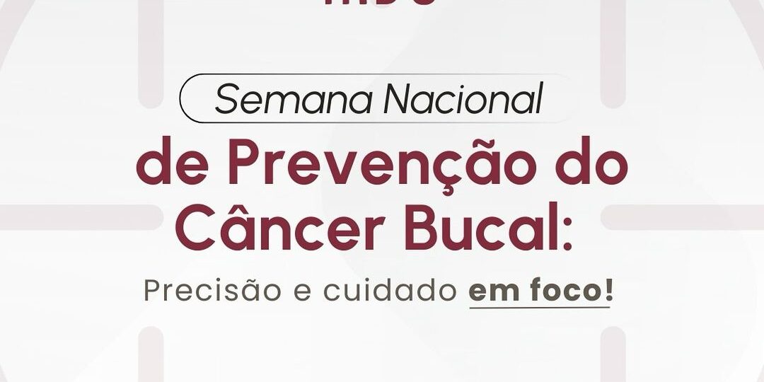 semana-nacional-de-prevencao-do-cancer-bucal